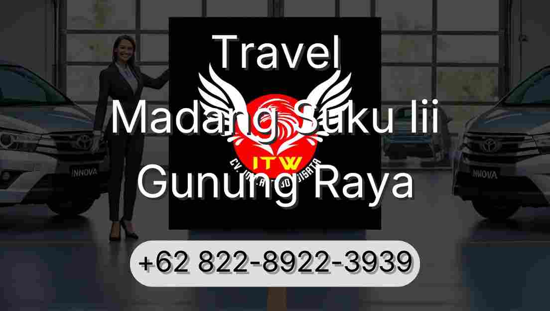Travel Madang Suku Iii Gunung Raya