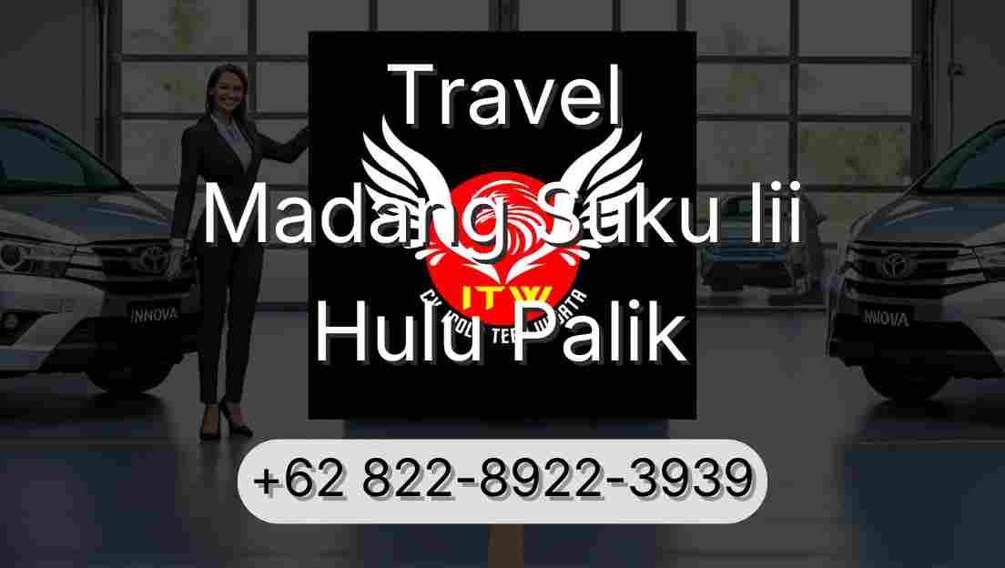 Travel Madang Suku Iii Hulu Palik