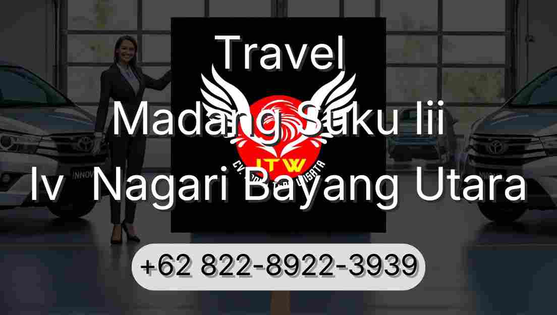 Travel Madang Suku Iii Iv  Nagari Bayang Utara