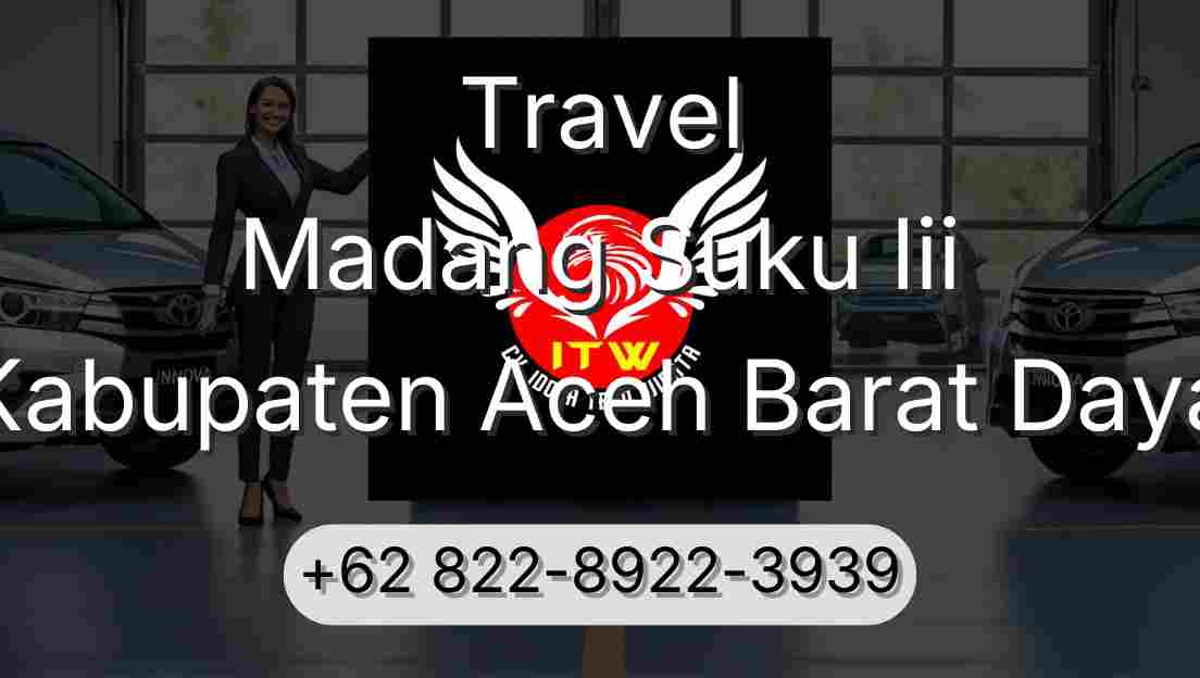 Travel Madang Suku Iii Kabupaten Aceh Barat Daya