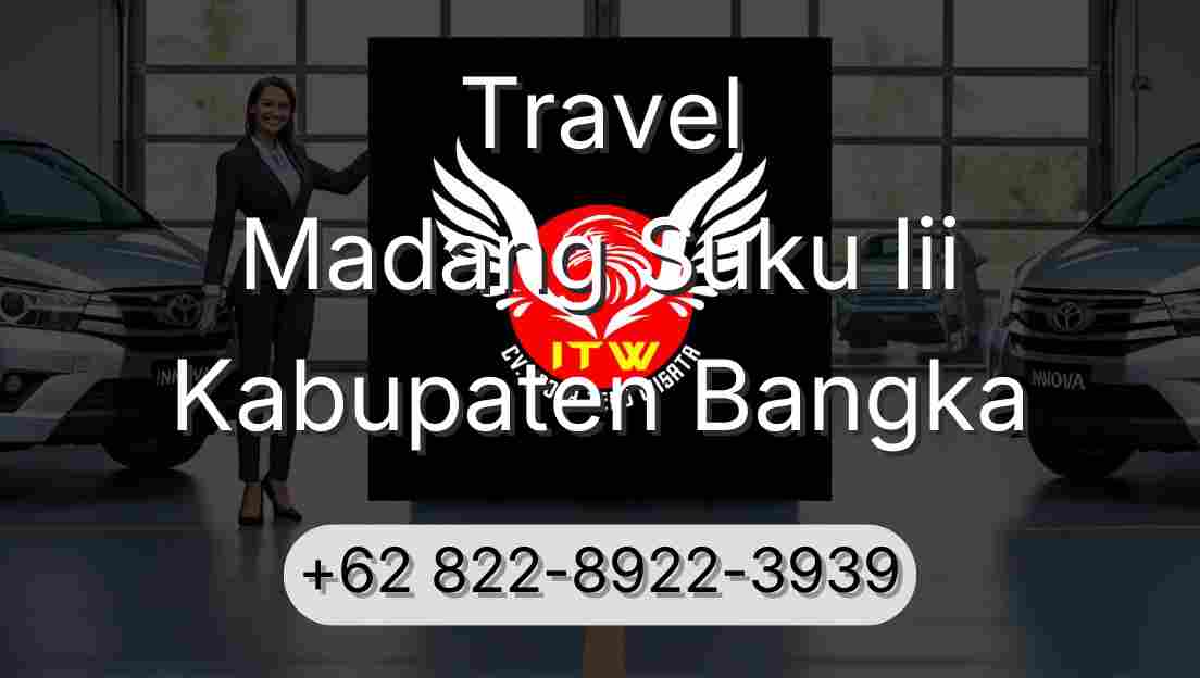 Travel Madang Suku Iii Kabupaten Bangka