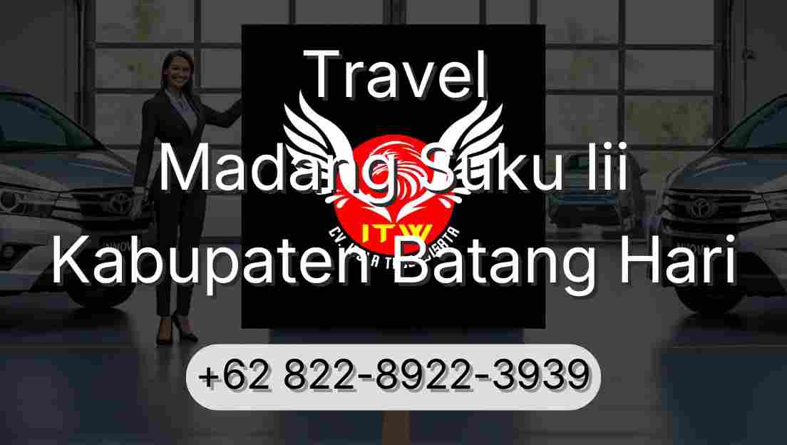 Travel Madang Suku Iii Kabupaten Batang Hari