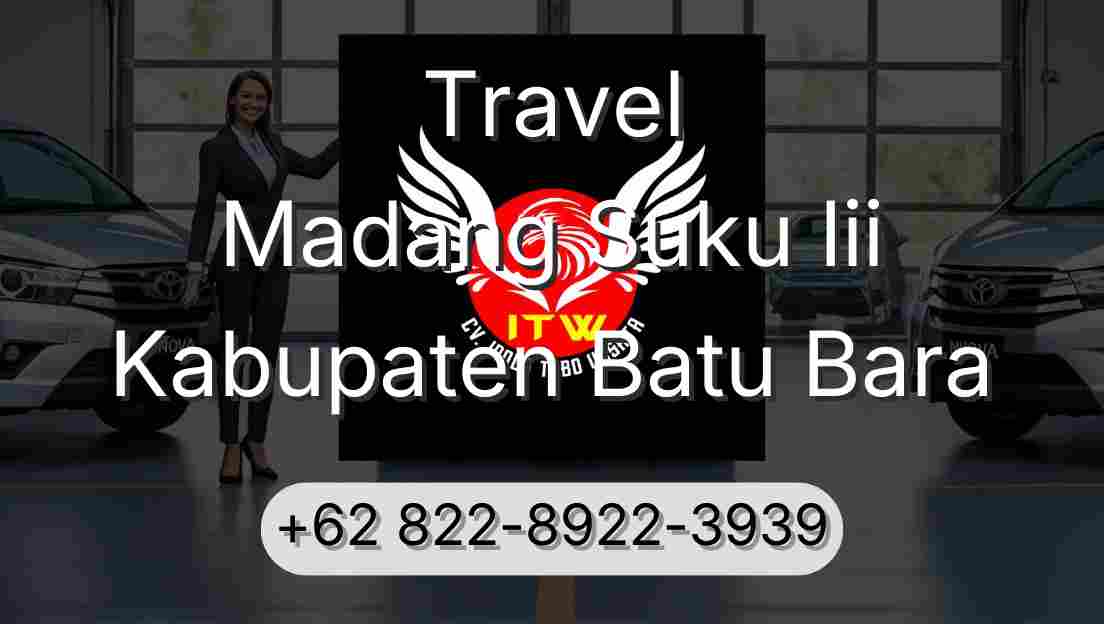 Travel Madang Suku Iii Kabupaten Batu Bara