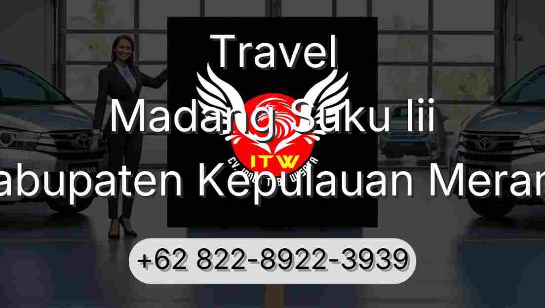 Travel Madang Suku Iii Kabupaten Kepulauan Meranti