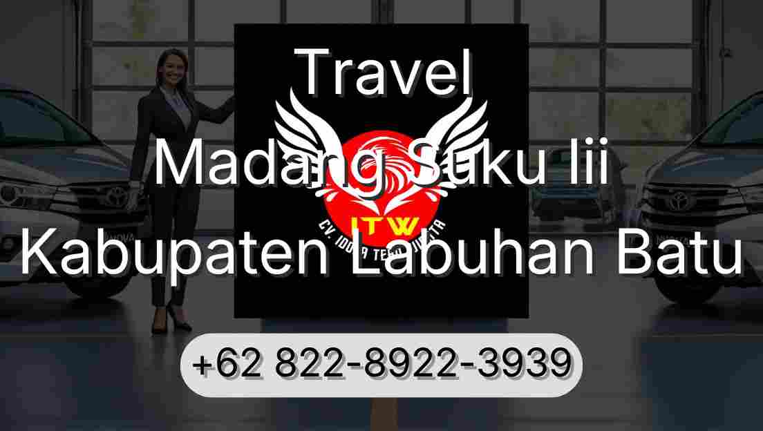 Travel Madang Suku Iii Kabupaten Labuhan Batu