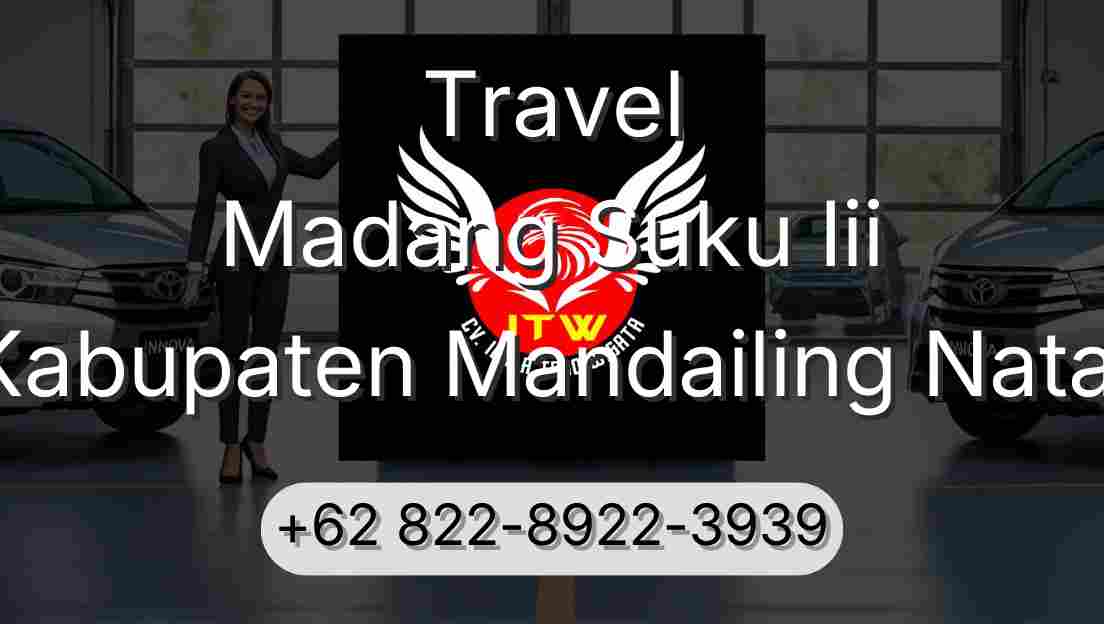 Travel Madang Suku Iii Kabupaten Mandailing Natal