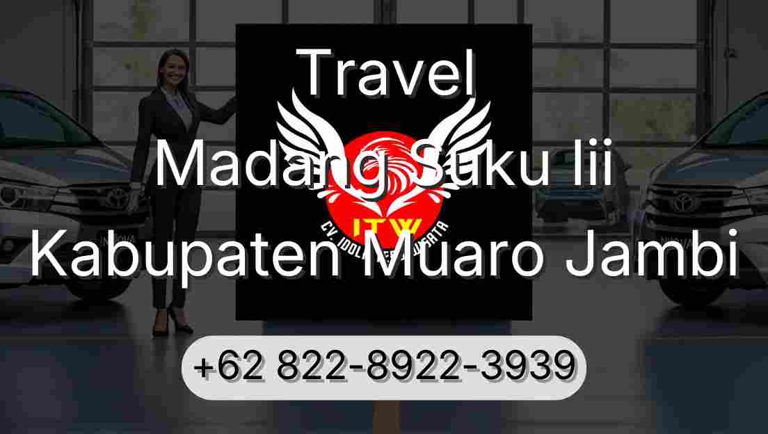 Travel Madang Suku Iii Kabupaten Muaro Jambi