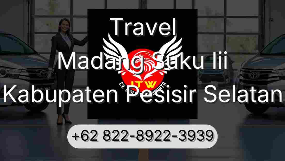 Travel Madang Suku Iii Kabupaten Pesisir Selatan