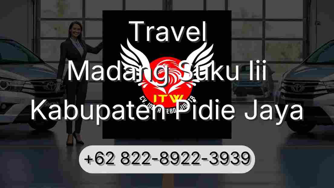 Travel Madang Suku Iii Kabupaten Pidie Jaya