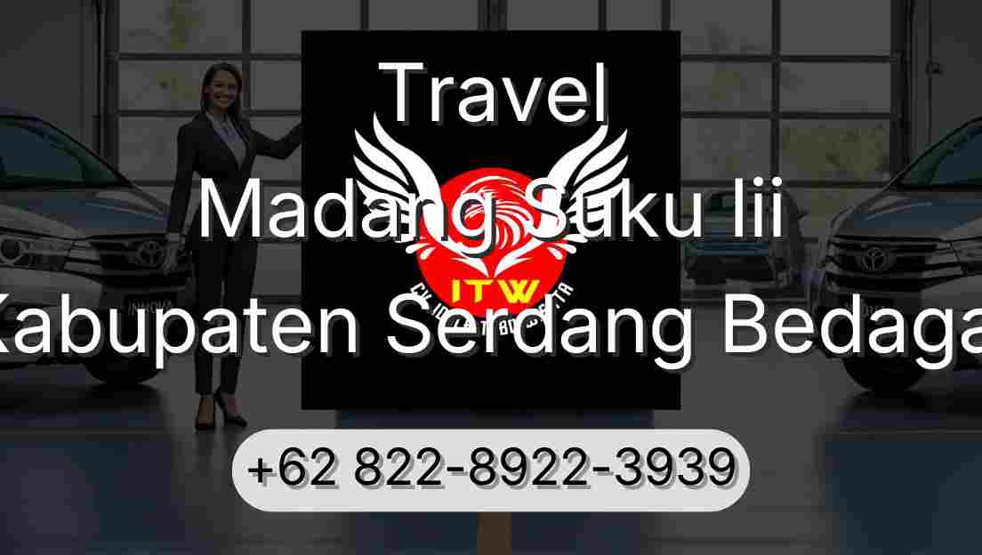 Travel Madang Suku Iii Kabupaten Serdang Bedagai