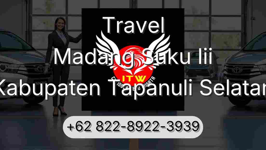 Travel Madang Suku Iii Kabupaten Tapanuli Selatan