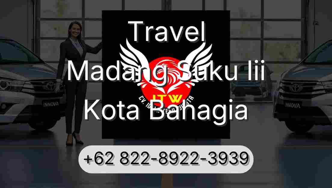 Travel Madang Suku Iii Kota Bahagia