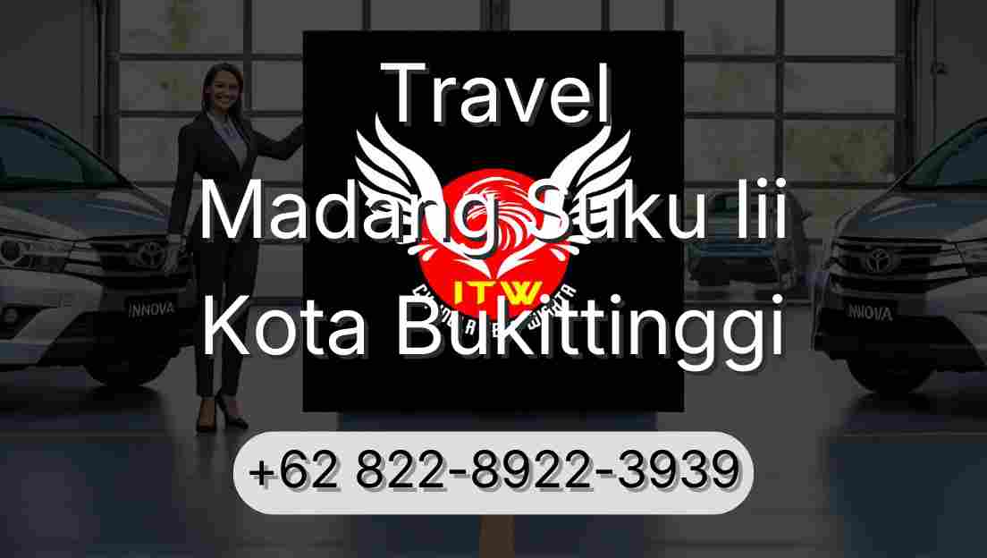 Travel Madang Suku Iii Kota Bukittinggi