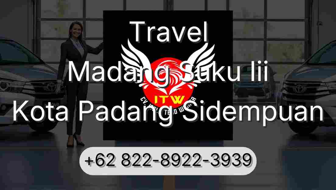 Travel Madang Suku Iii Kota Padang Sidempuan