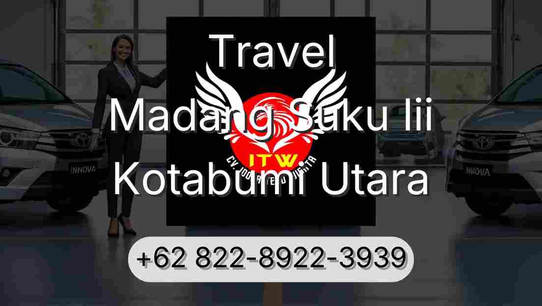Travel Madang Suku Iii Kotabumi Utara