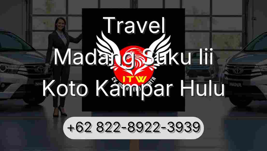 Travel Madang Suku Iii Koto Kampar Hulu