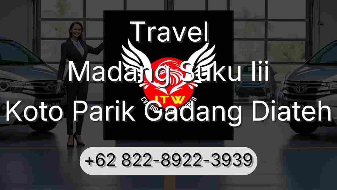 Travel Madang Suku Iii Koto Parik Gadang Diateh