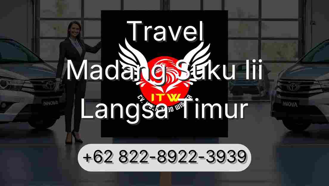 Travel Madang Suku Iii Langsa Timur