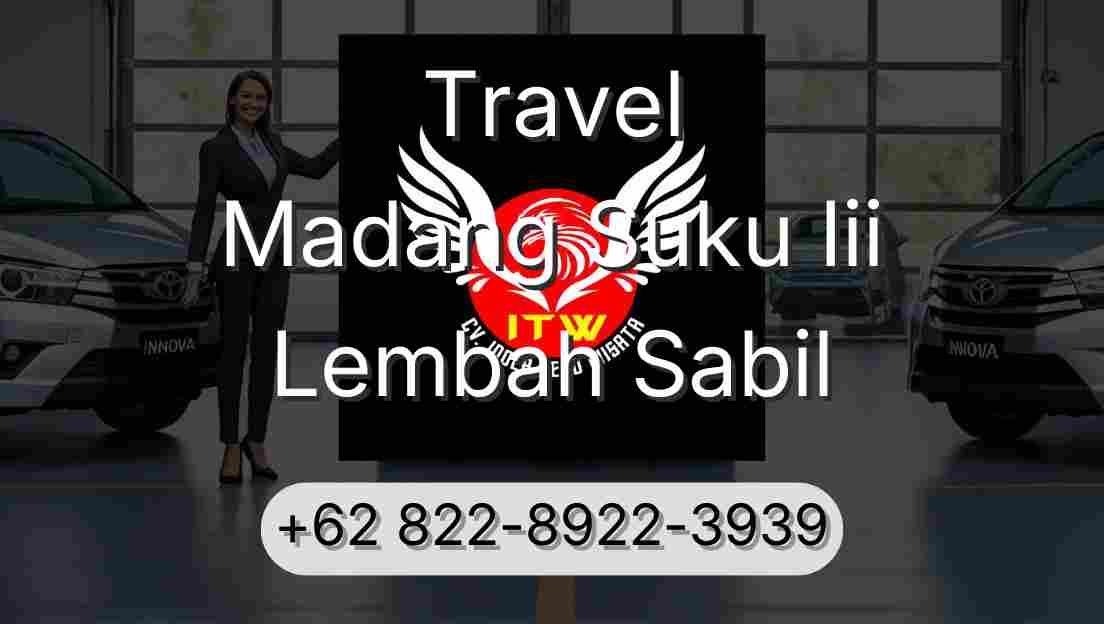 Travel Madang Suku Iii Lembah Sabil