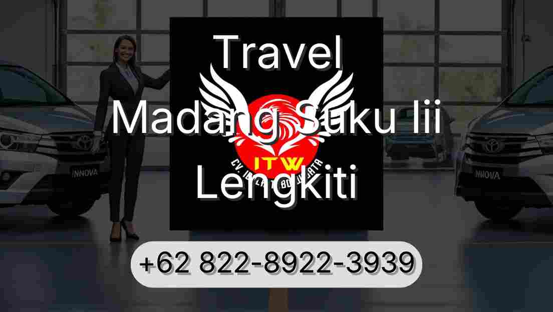 Travel Madang Suku Iii Lengkiti