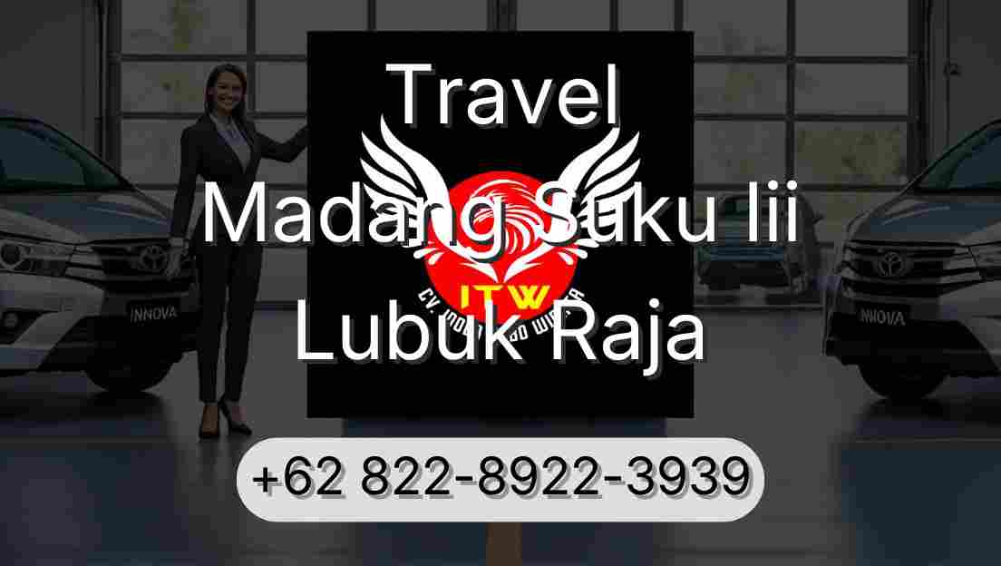 Travel Madang Suku Iii Lubuk Raja