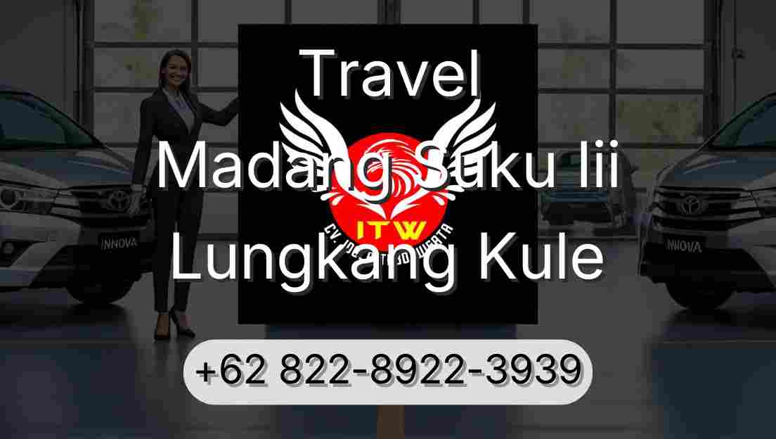 Travel Madang Suku Iii Lungkang Kule