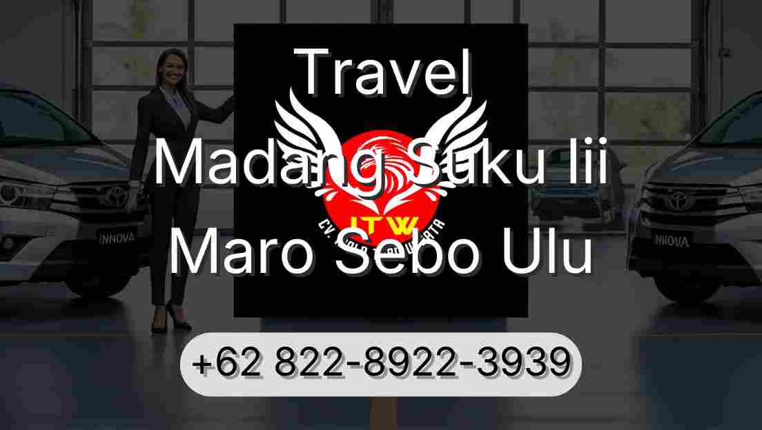 Travel Madang Suku Iii Maro Sebo Ulu