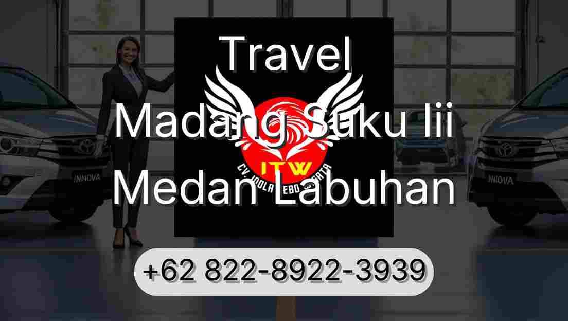 Travel Madang Suku Iii Medan Labuhan