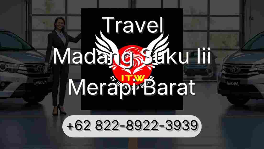 Travel Madang Suku Iii Merapi Barat