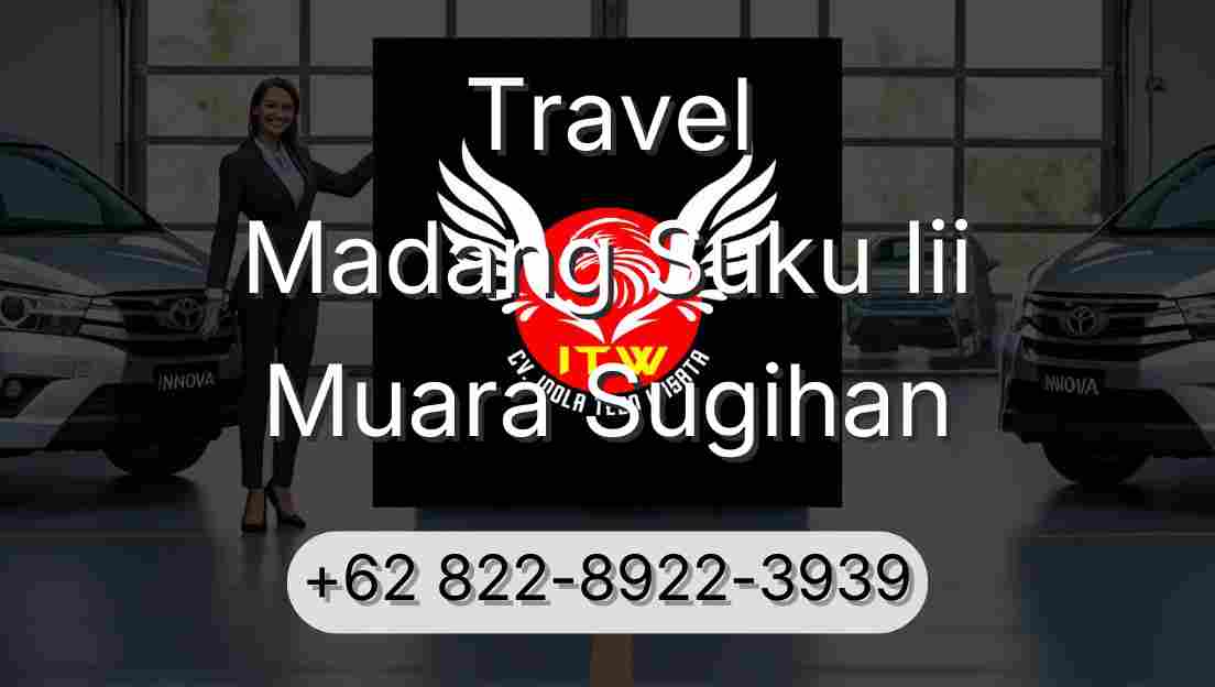 Travel Madang Suku Iii Muara Sugihan