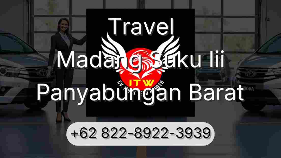 Travel Madang Suku Iii Panyabungan Barat