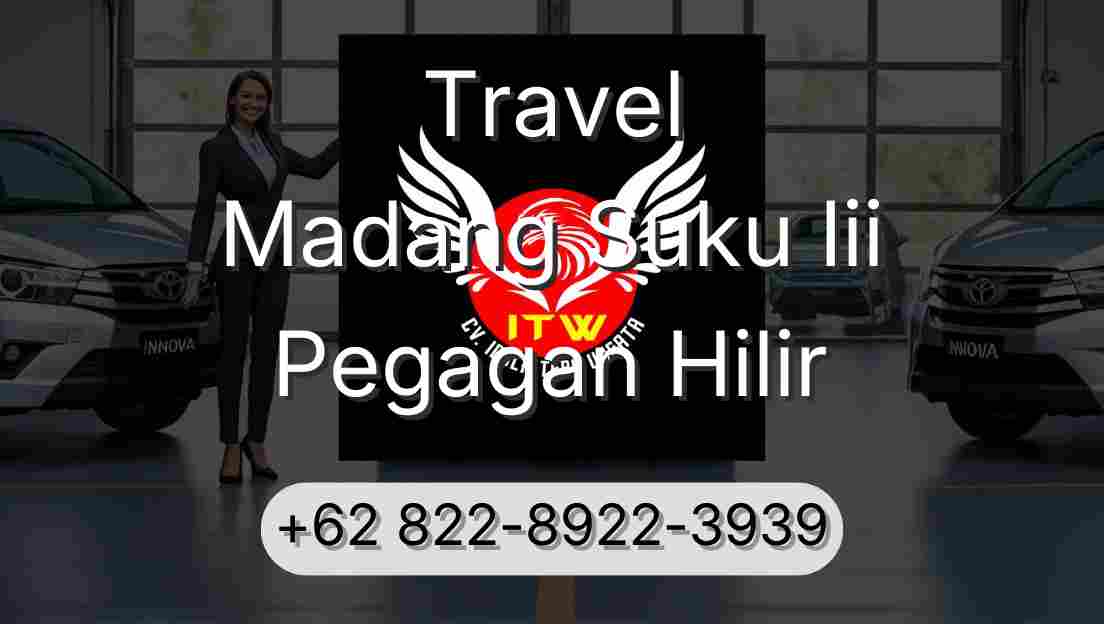 Travel Madang Suku Iii Pegagan Hilir