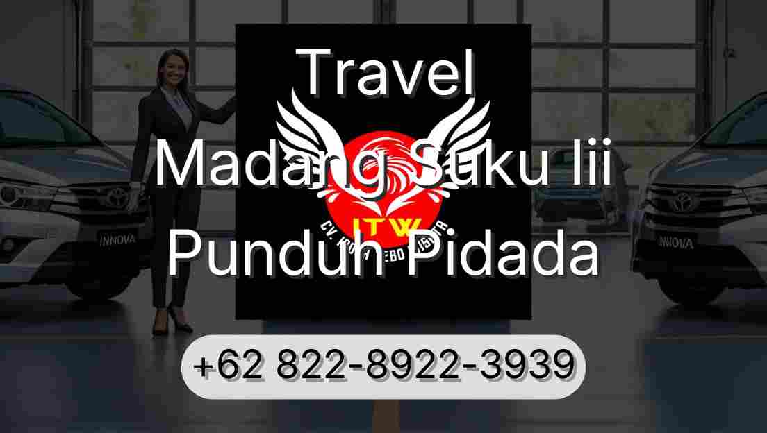 Travel Madang Suku Iii Punduh Pidada