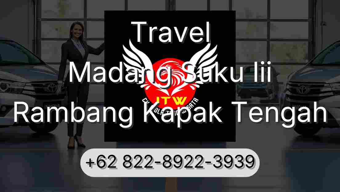 Travel Madang Suku Iii Rambang Kapak Tengah