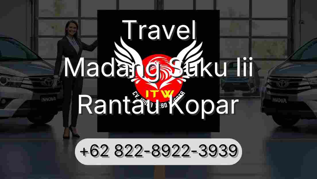 Travel Madang Suku Iii Rantau Kopar