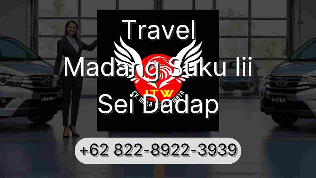 Travel Madang Suku Iii Sei Dadap