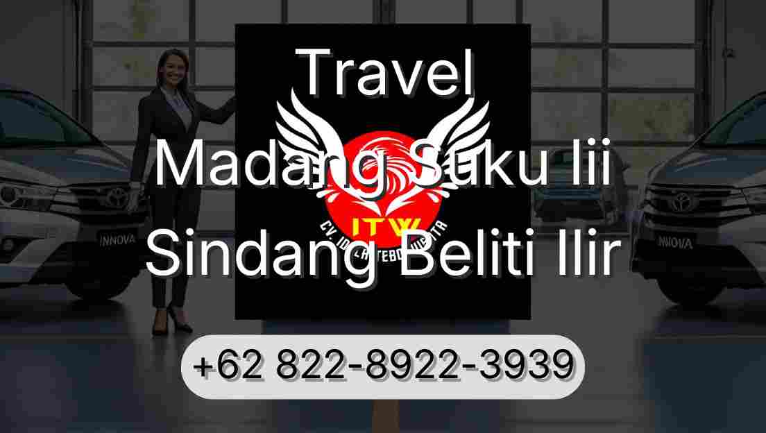 Travel Madang Suku Iii Sindang Beliti Ilir