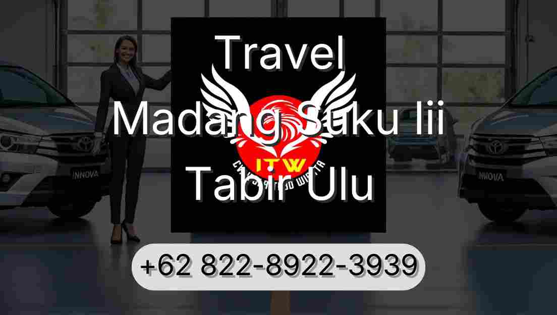 Travel Madang Suku Iii Tabir Ulu