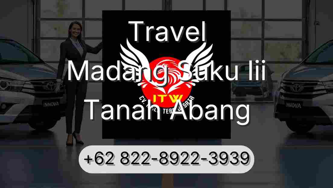 Travel Madang Suku Iii Tanah Abang