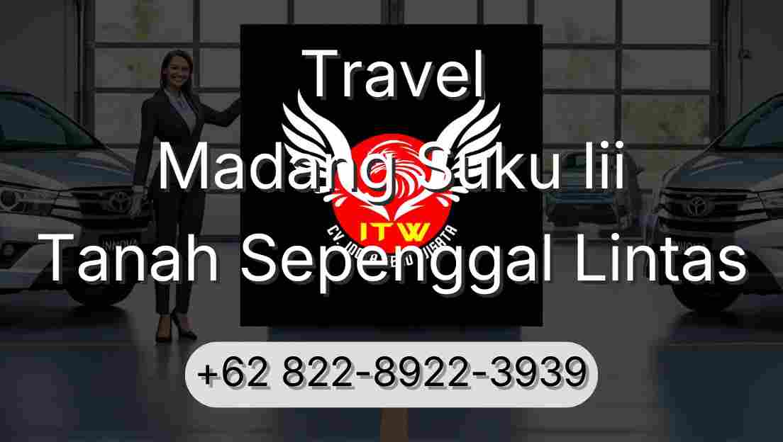 Travel Madang Suku Iii Tanah Sepenggal Lintas