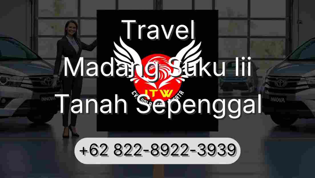 Travel Madang Suku Iii Tanah Sepenggal