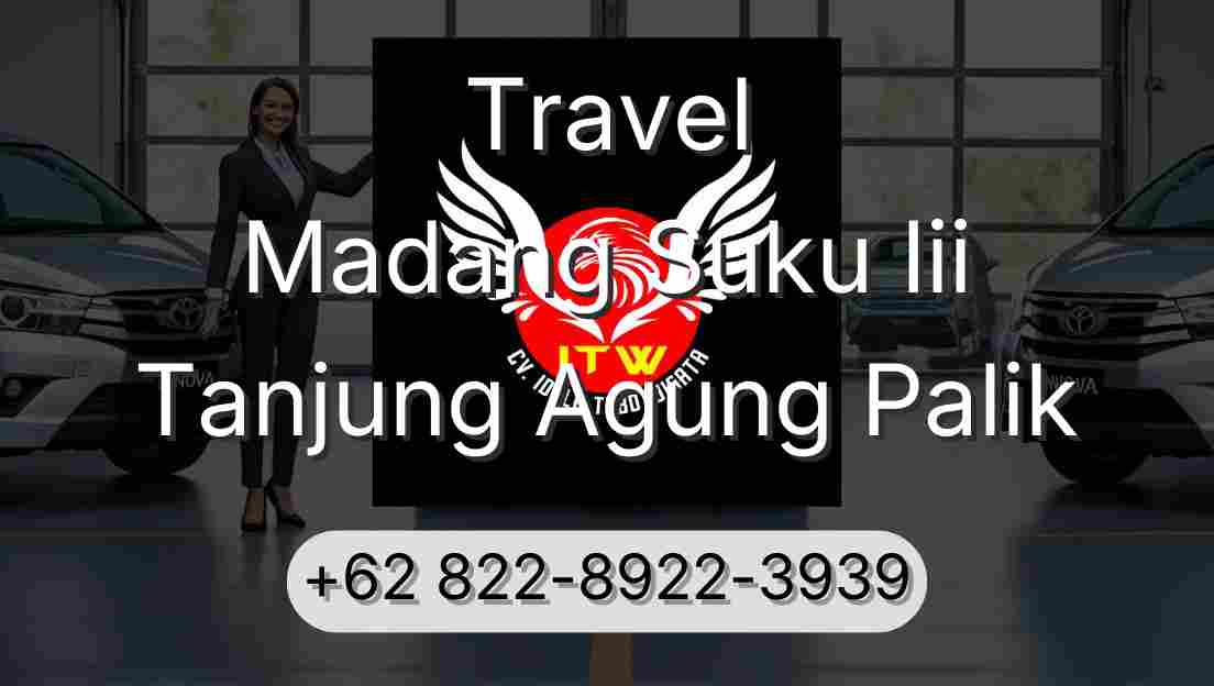 Travel Madang Suku Iii Tanjung Agung Palik