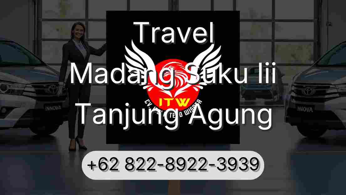 Travel Madang Suku Iii Tanjung Agung