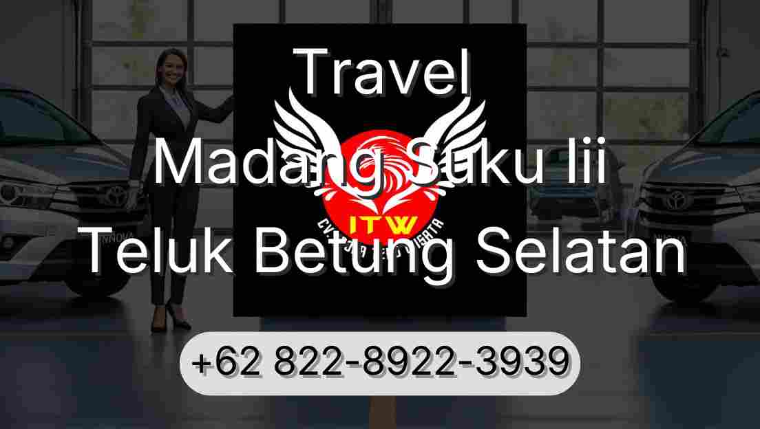 Travel Madang Suku Iii Teluk Betung Selatan