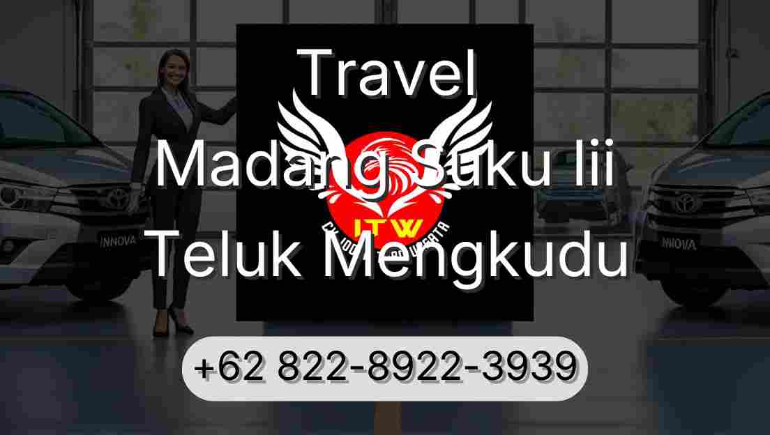 Travel Madang Suku Iii Teluk Mengkudu