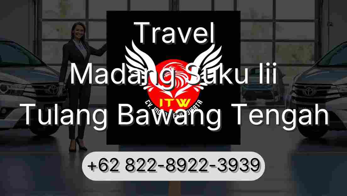 Travel Madang Suku Iii Tulang Bawang Tengah