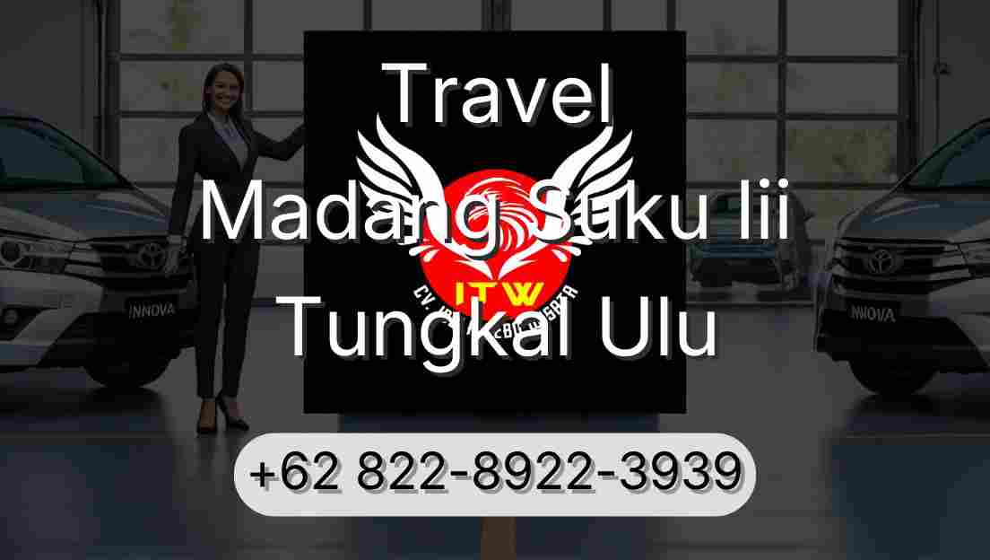 Travel Madang Suku Iii Tungkal Ulu