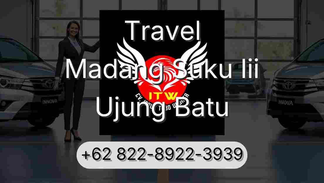 Travel Madang Suku Iii Ujung Batu