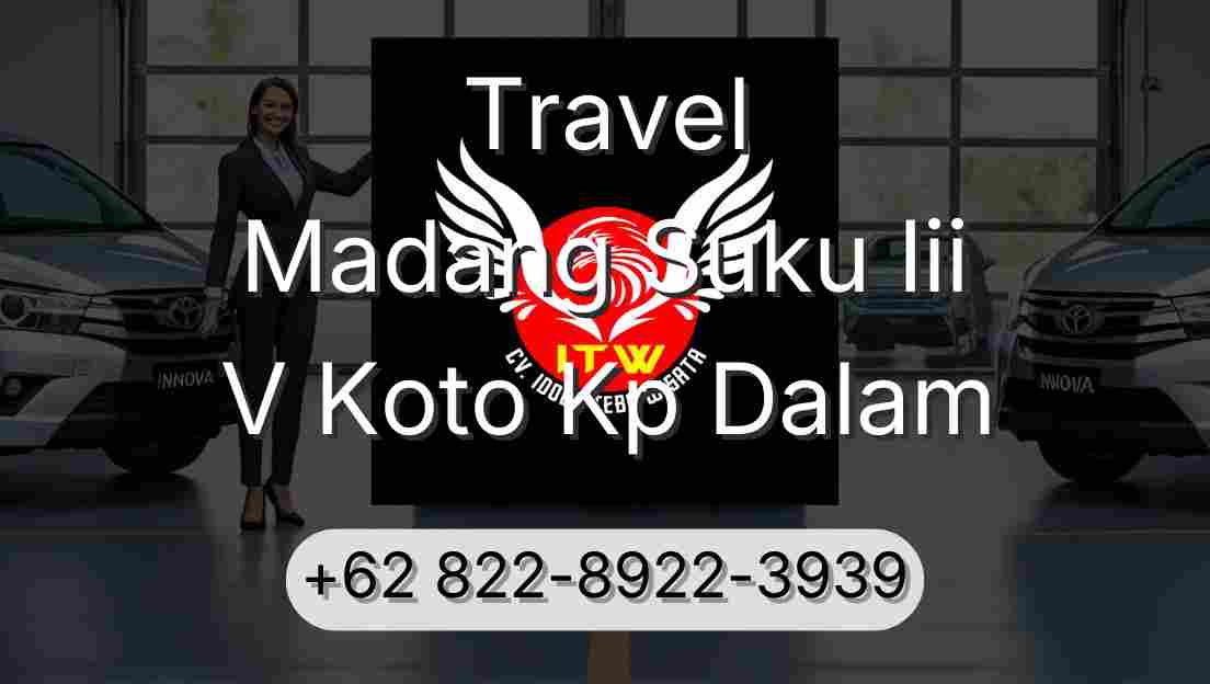 Travel Madang Suku Iii V Koto Kp Dalam