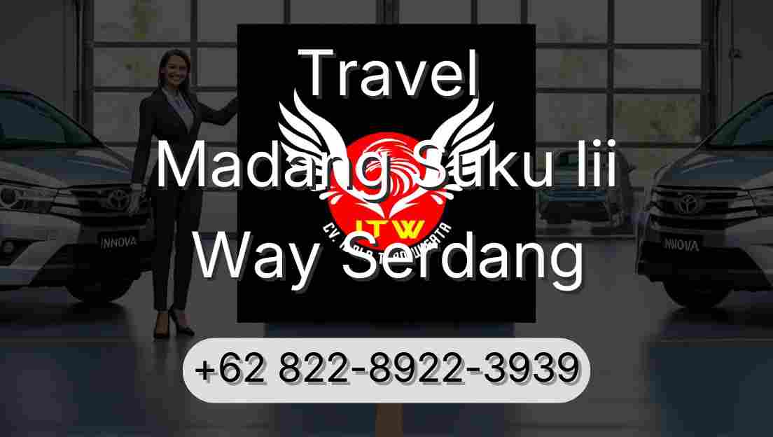 Travel Madang Suku Iii Way Serdang